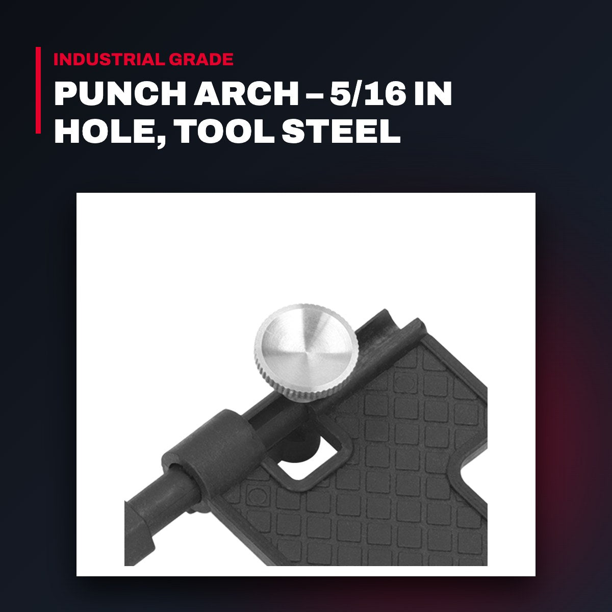 149516 C S Osborne And 149516 – Punch Arch – 5/16 In Hole, Tool Steel