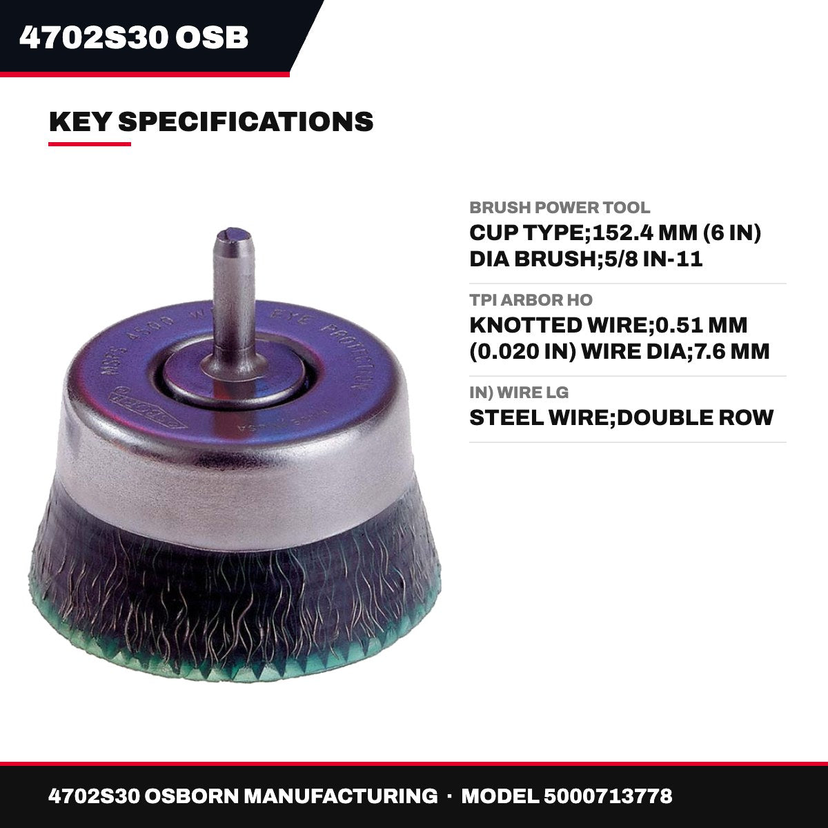 Osborn 4702S30 – Cup Brush Power Tool, 152.4 mm (6 in) dia Brush