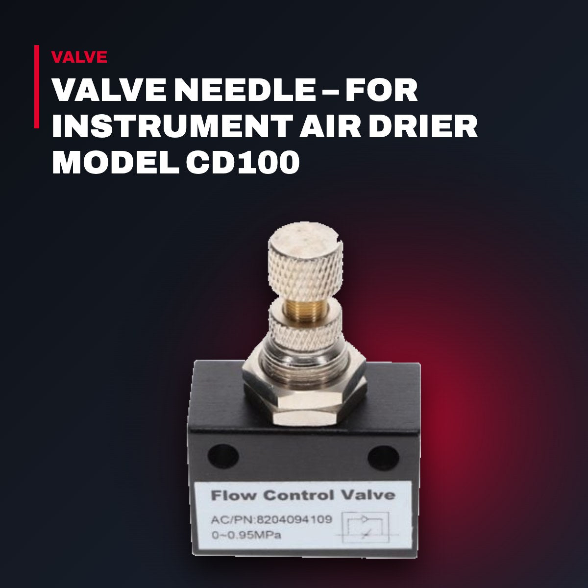 Atlas Copco – Needle Valve, For Instrument Air Drier Model Cd100
