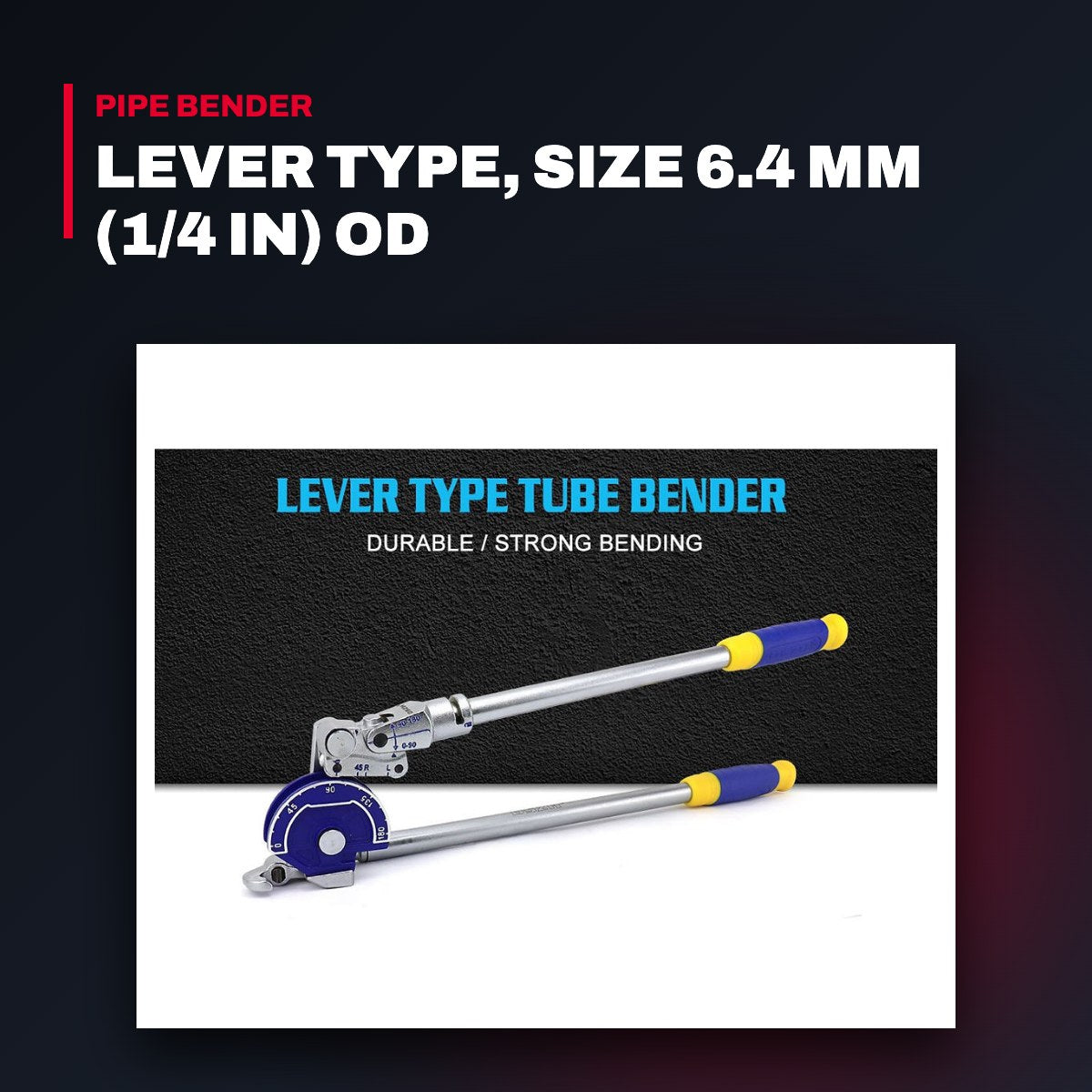 Bender Tubing – Lever Type, Size 6.4 Mm (1/4 In) Od
