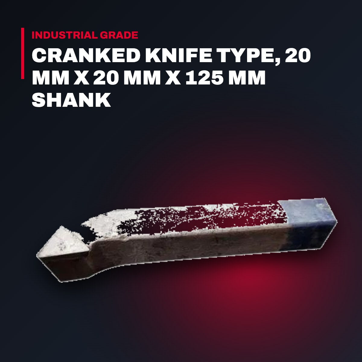 Bit Tool – Cranked Knife Type, 20 Mm X 20 Mm X 125 Mm Shank