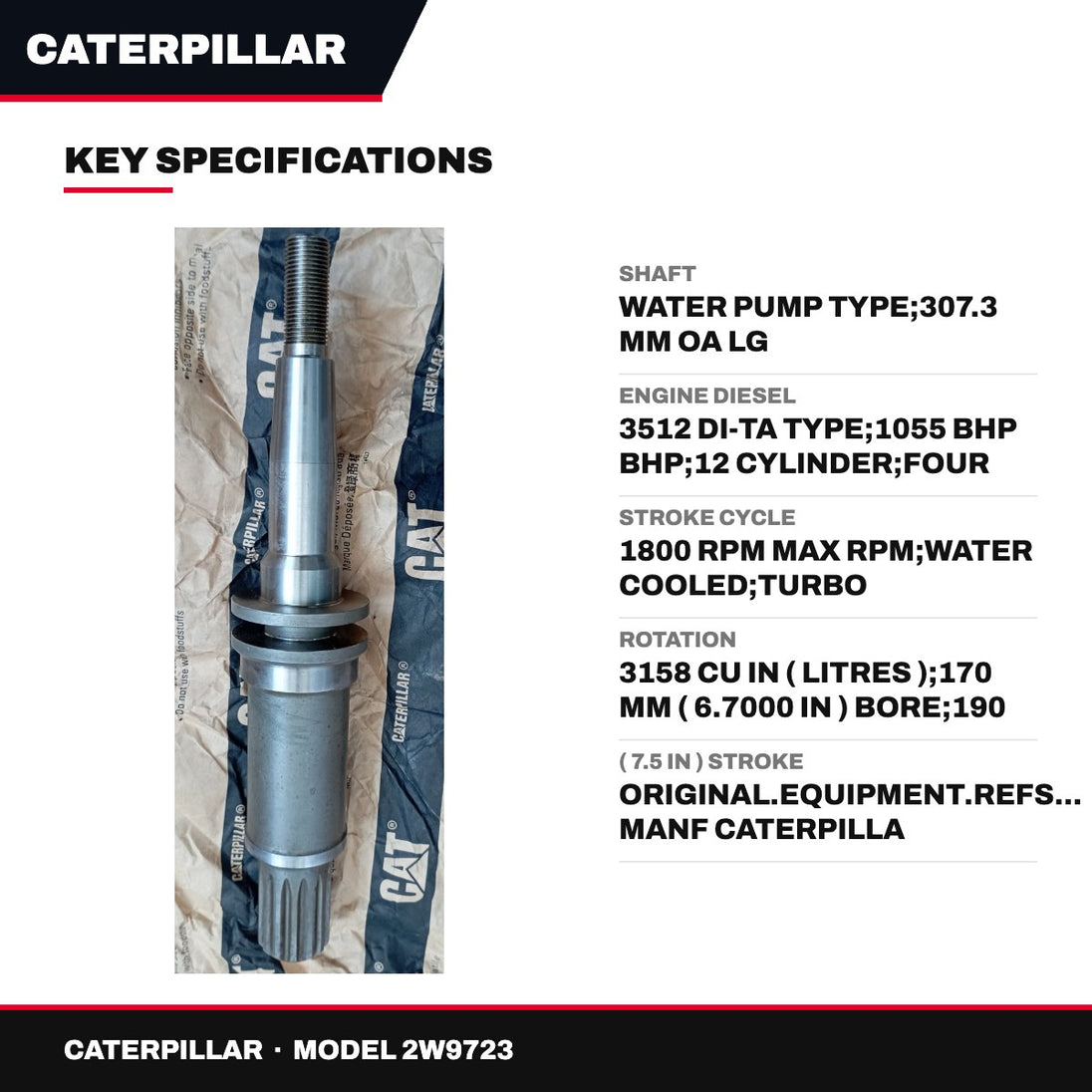 Caterpillar 2W9723 – Shaft – Water Pump Type, 307.3 Mm Oa Lg