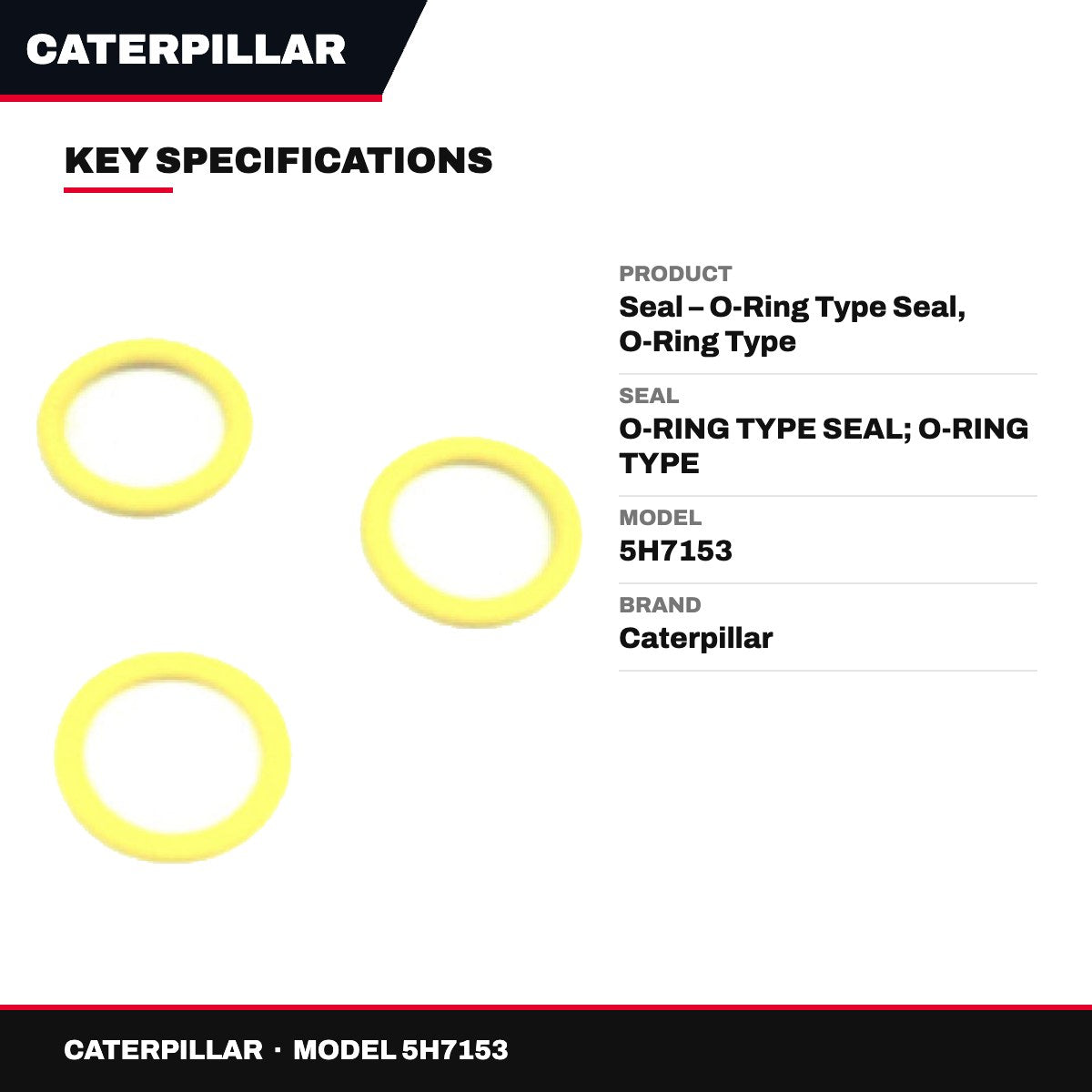 Caterpillar 5H7153 – Seal – O-Ring Type Seal, O-Ring Type