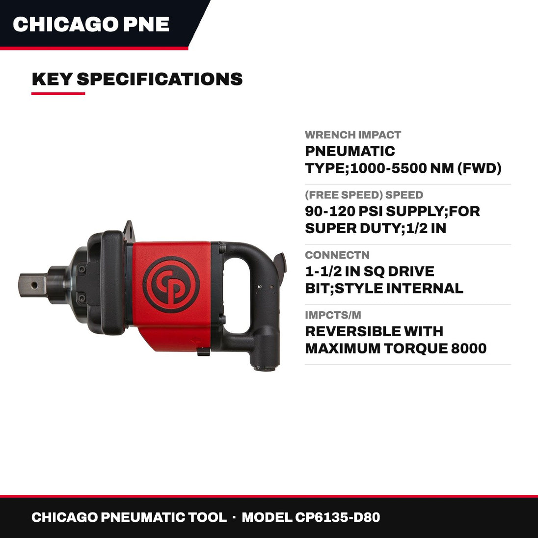 Chicago Pneumatic Tool CP6135-D80 – Wrench Impact – Pneumatic Type, 1000-5500 Nm (Fwd) Torque