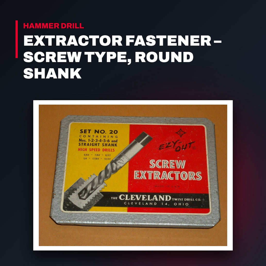 Cleveland – Screw Extractor Fastener, Round Shank