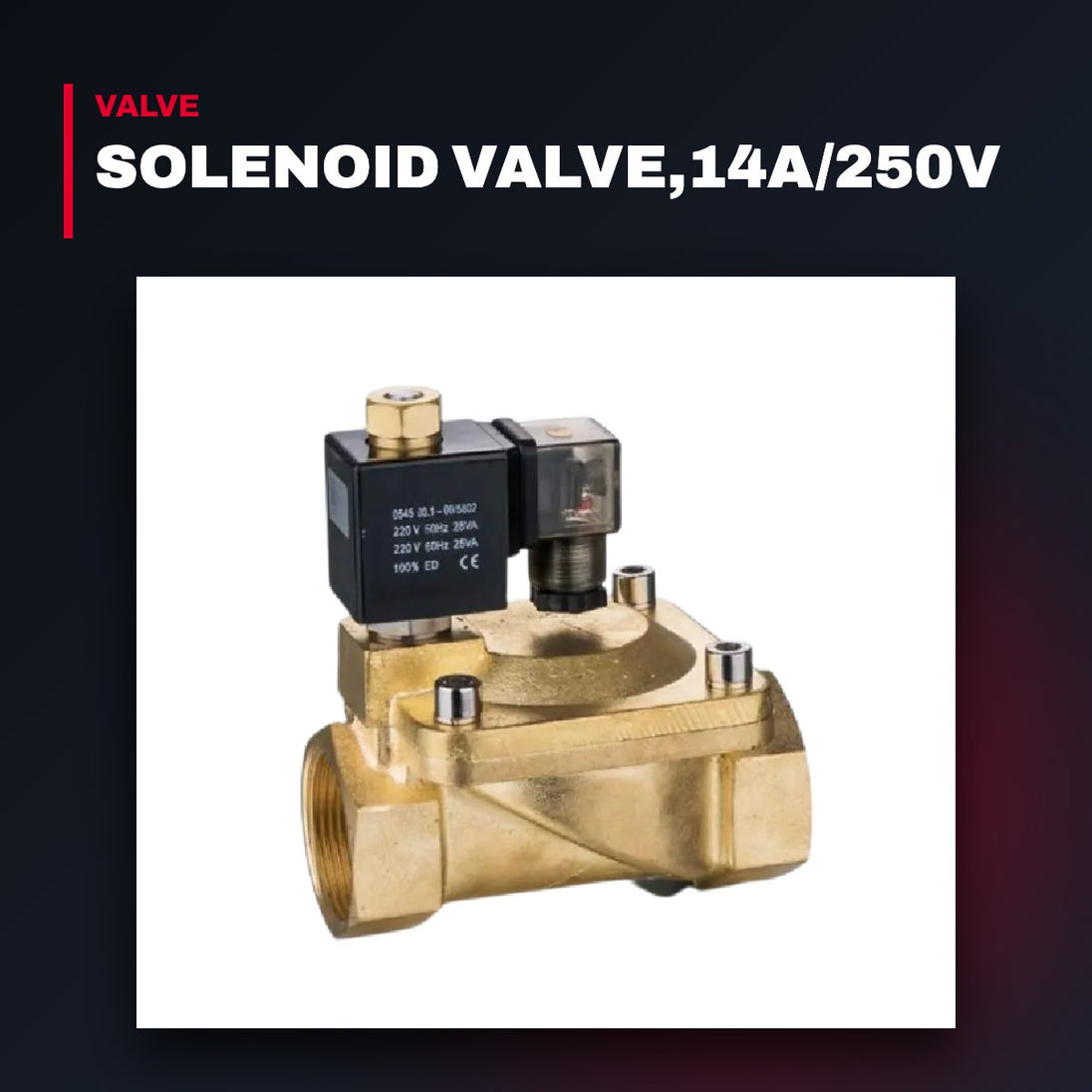 Conn-Oem Part – Solenoid Valve,14A/250V