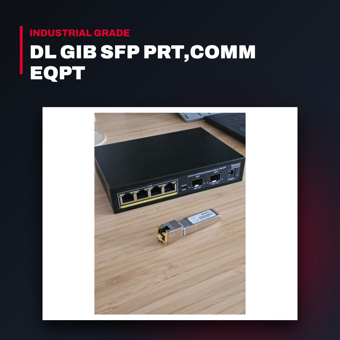 Crd-Elc – Dl Gib Sfp Prt,Comm Eqpt
