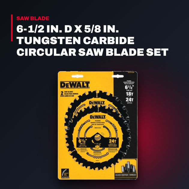 DeWalt – 6-1/2 In. D X 5/8 In. Tungsten Carbide Circular Saw Blade Set 18 And 24 Teeth 2 Pc