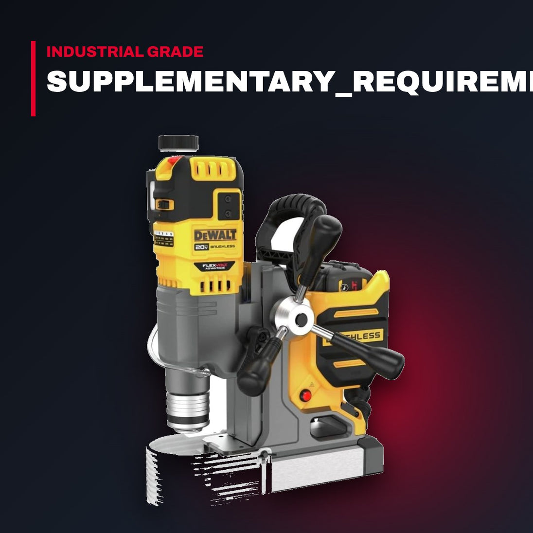 DeWalt DCD1623GX2 – Supplementary_Requirements