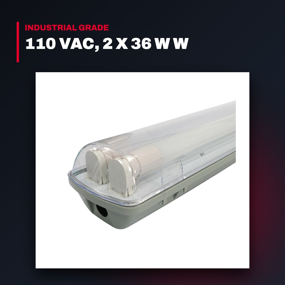 Fixture Fluorescent Lighting – 110 Vac, 2 X 36 W W