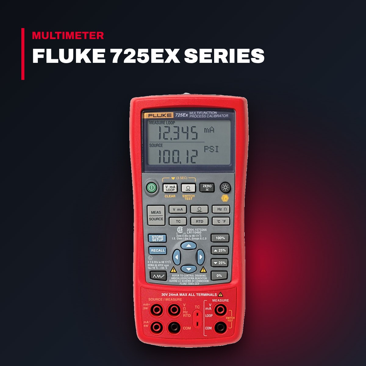 Fluke 725EX – Intrinsically Safe Multifunction Process Calibrator