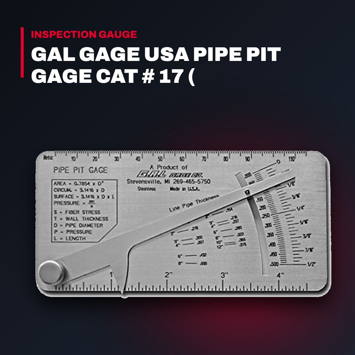 G.A.L. Gage GAL-17 – Pipe Pit Gauge, Inch