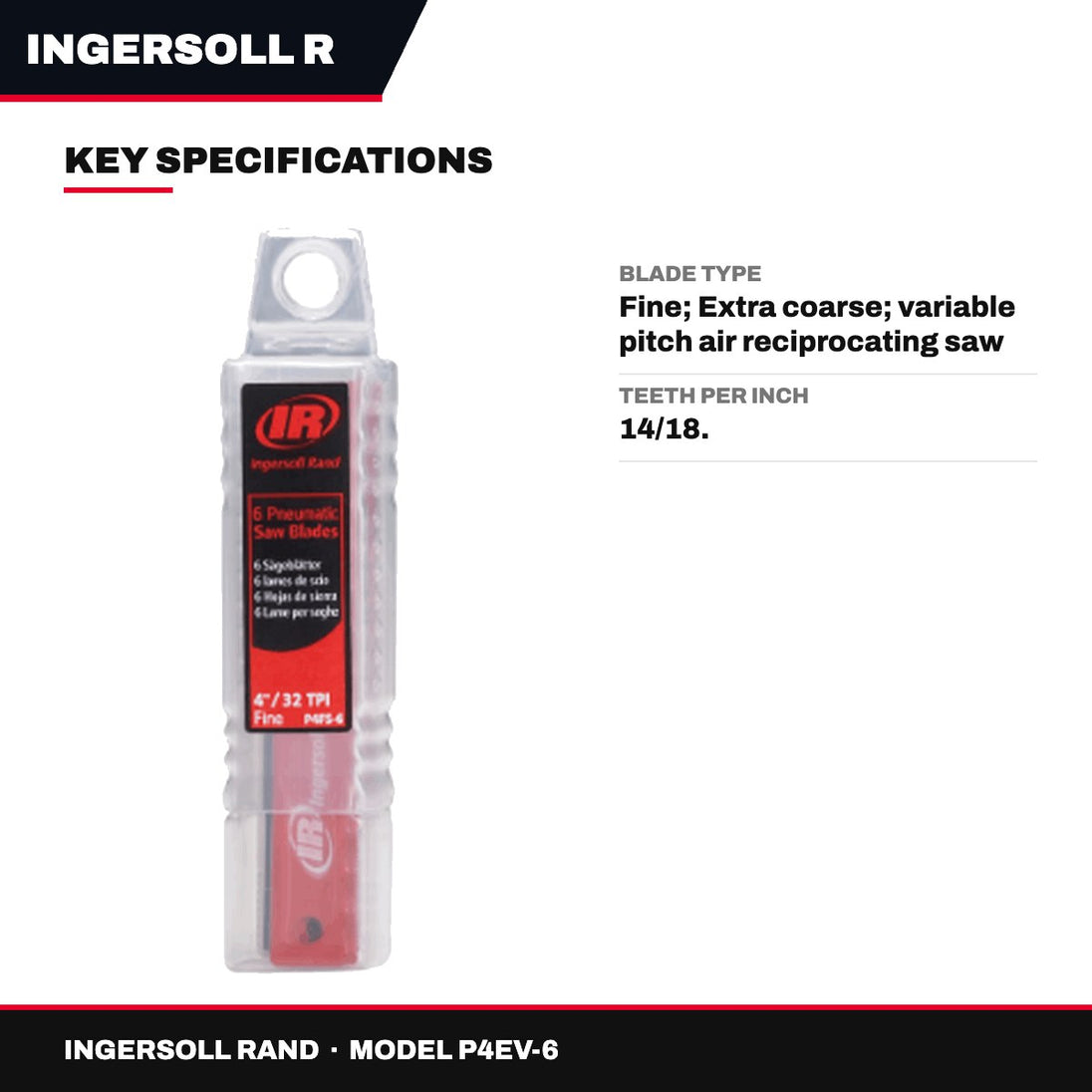 Ingersoll Rand P4EV-6 – Bi-Metal Air Reciprocating Saw Blades – Various Sizes