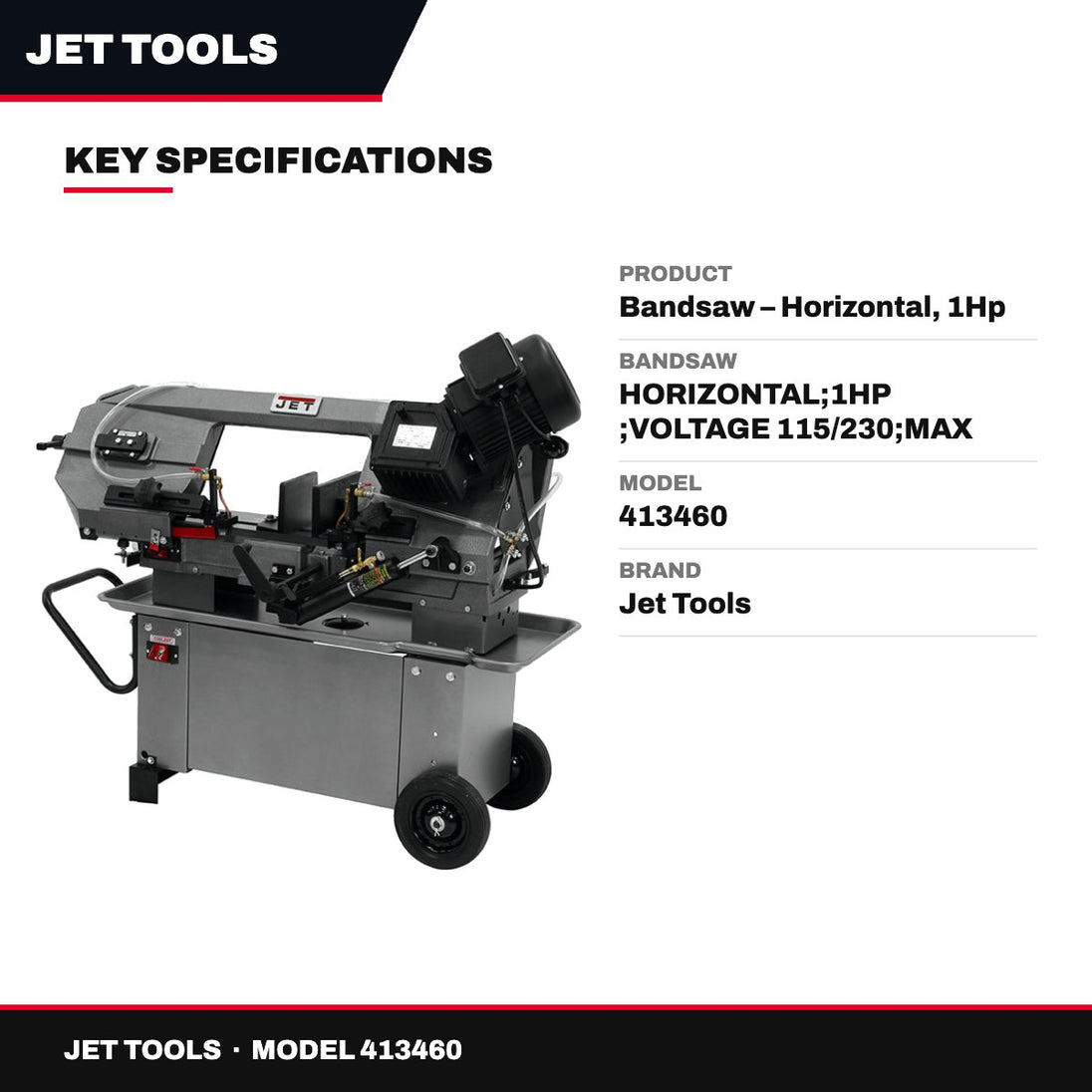 Jet Tools 413460 – Bandsaw – Horizontal, 1Hp
