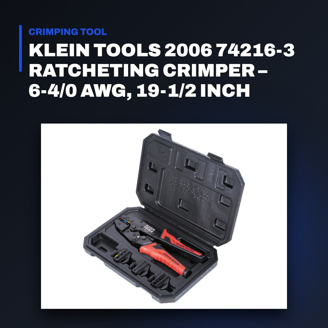 Johnkeans JK-HT-2105 – Klein Tools 2006 74216-3 Ratcheting Crimper – 6-4/0 Awg, 19-1/2 Inch Length