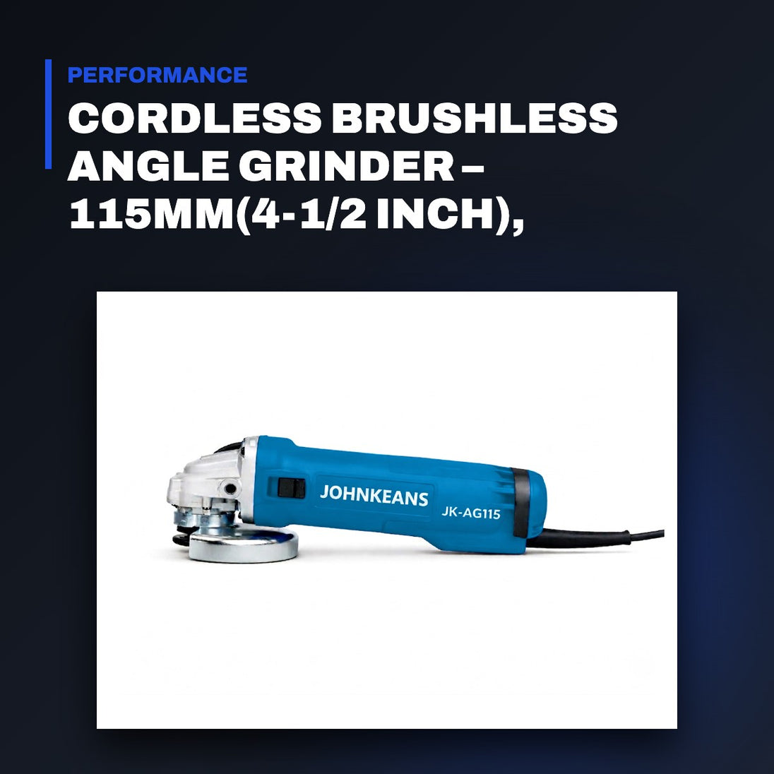 Johnkeans JK-PT-2051 – Cordless Brushless Angle Grinder – 115Mm(4-1/2 Inch), Paddle Switch