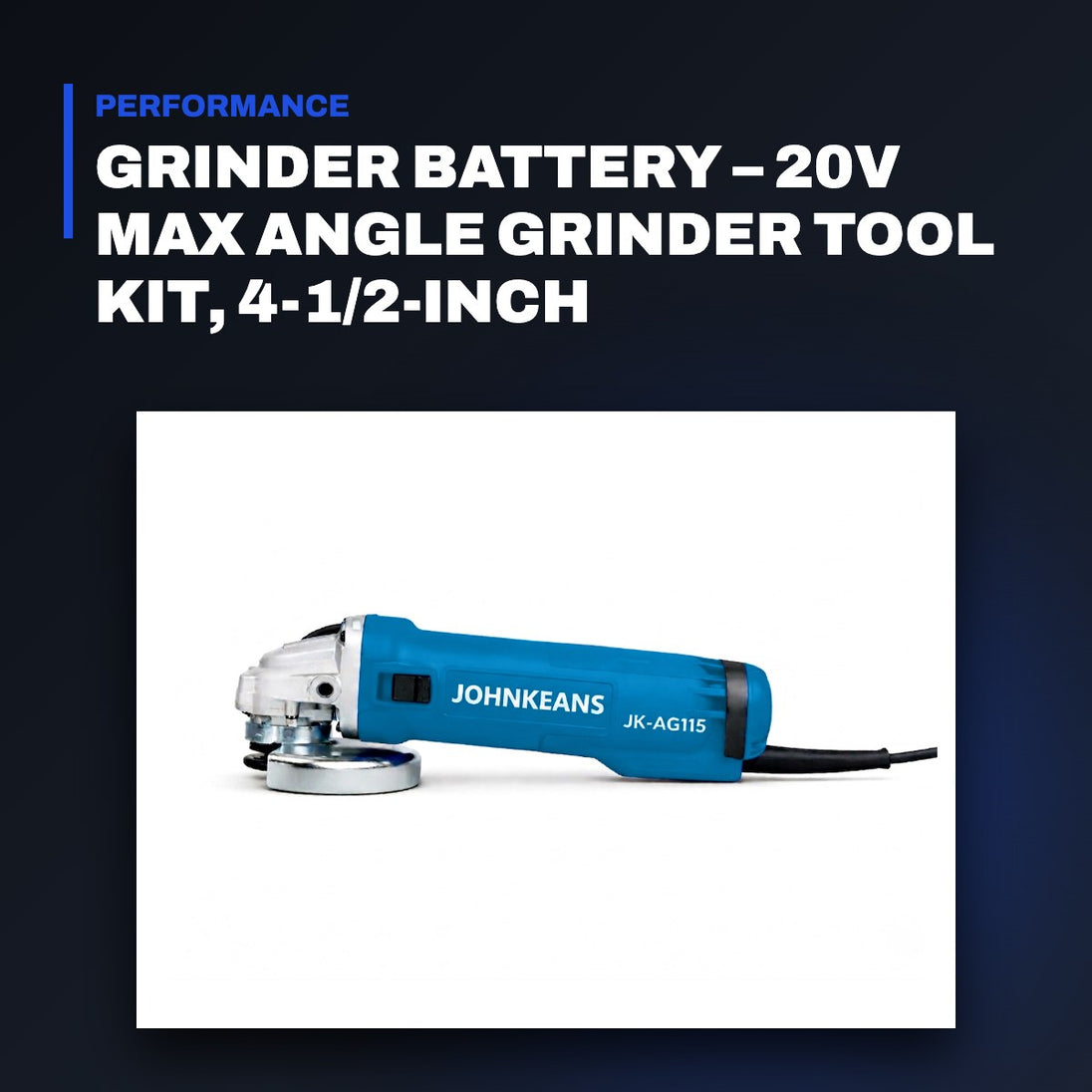 Johnkeans JK-PT-2068 – Grinder Battery – 20V Max Angle Grinder Tool Kit, 4-1/2-Inch