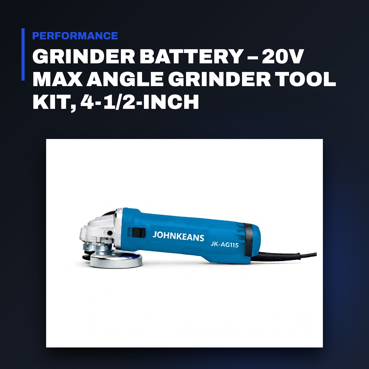 Johnkeans JK-PT-2068 – Grinder Battery – 20V Max Angle Grinder Tool Kit, 4-1/2-Inch