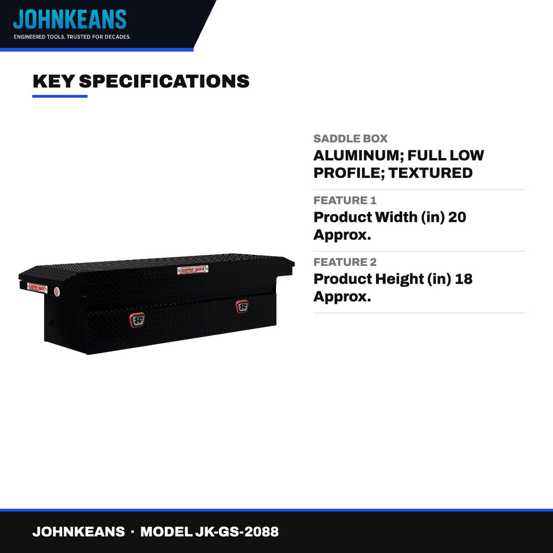 Johnkeans JK-GS-2088 – Johnkeans MODEL JK17281 – Saddle Box – Aluminum, Full Low Profile