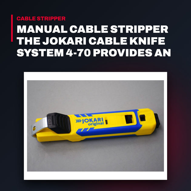 Jokari OTHERS – Manual Cable Stripper The Jokari Cable Knife System 4-70 Provides An Efficient And Safer One Tool Solution For