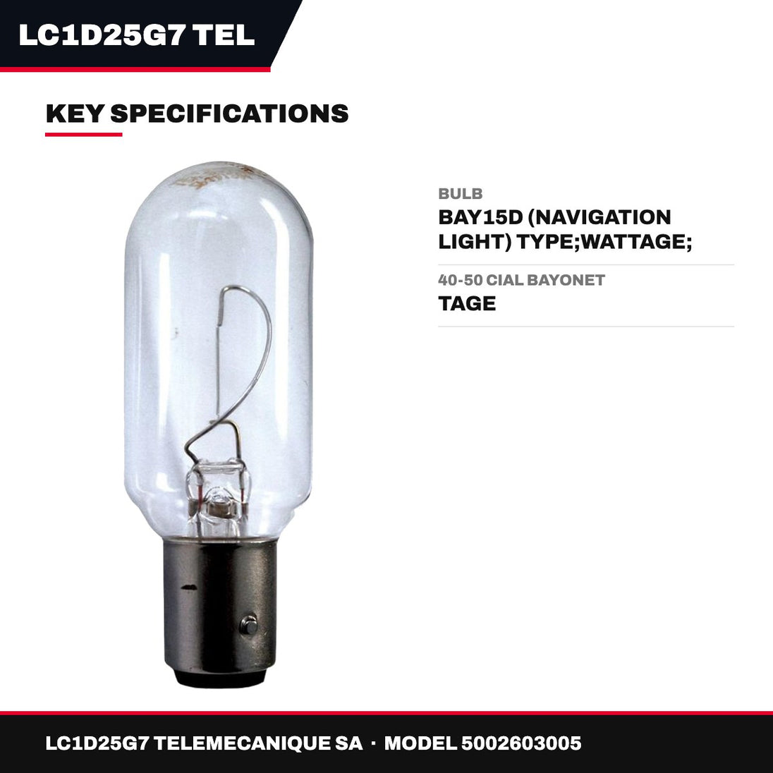 Telemecanique Sa LC1D25G7 – Bulb, Bay15D (Navigation Light), Wattage