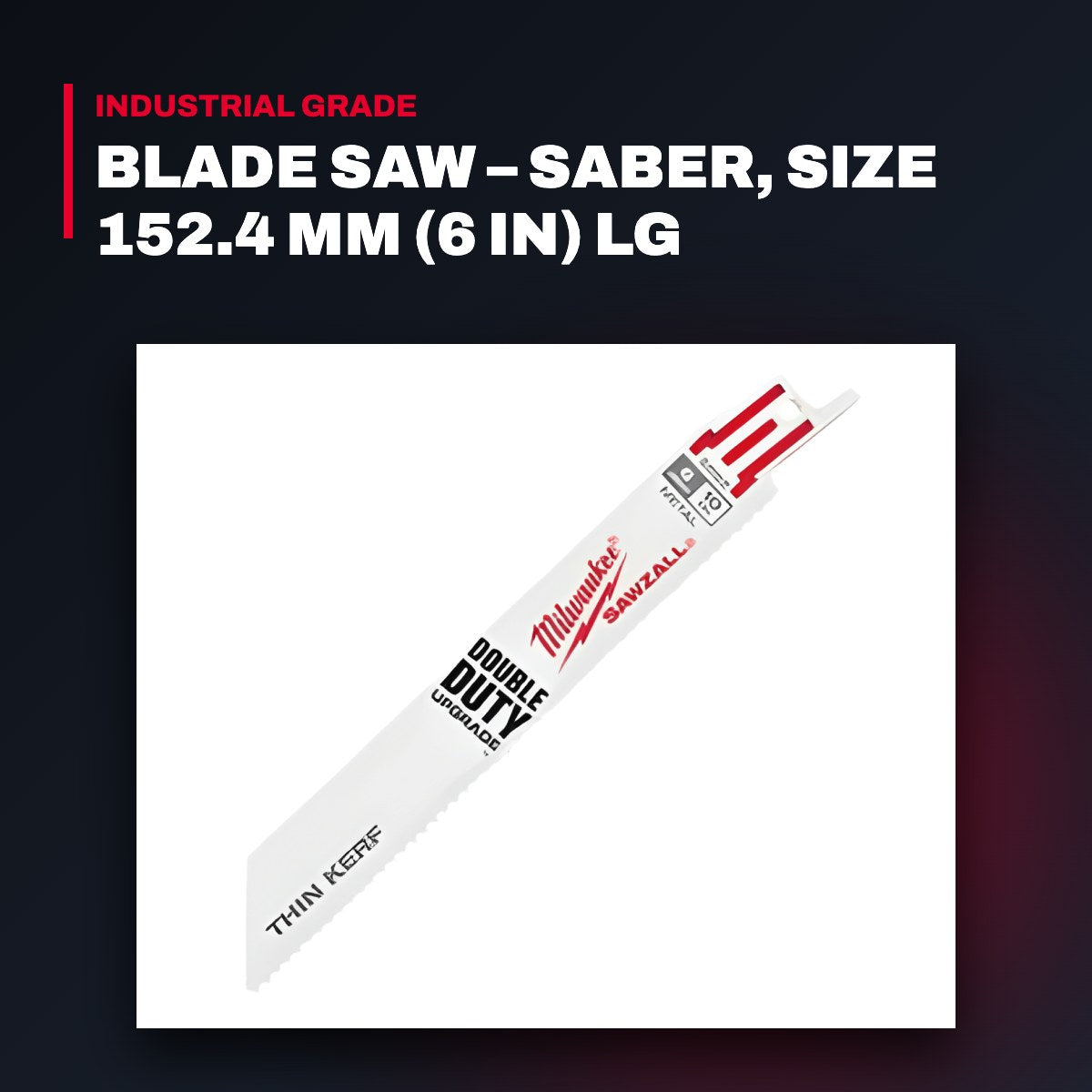 Milwaukee 48005092 – Blade Saw – Saber, Size 152.4 Mm (6 In) Lg