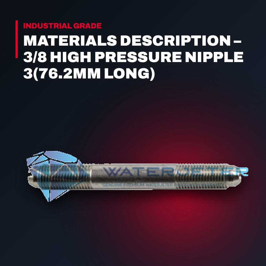 Omax 301337-3 – Materials Description – 3/8 High Pressure Nipple 3(76.2Mm Long)