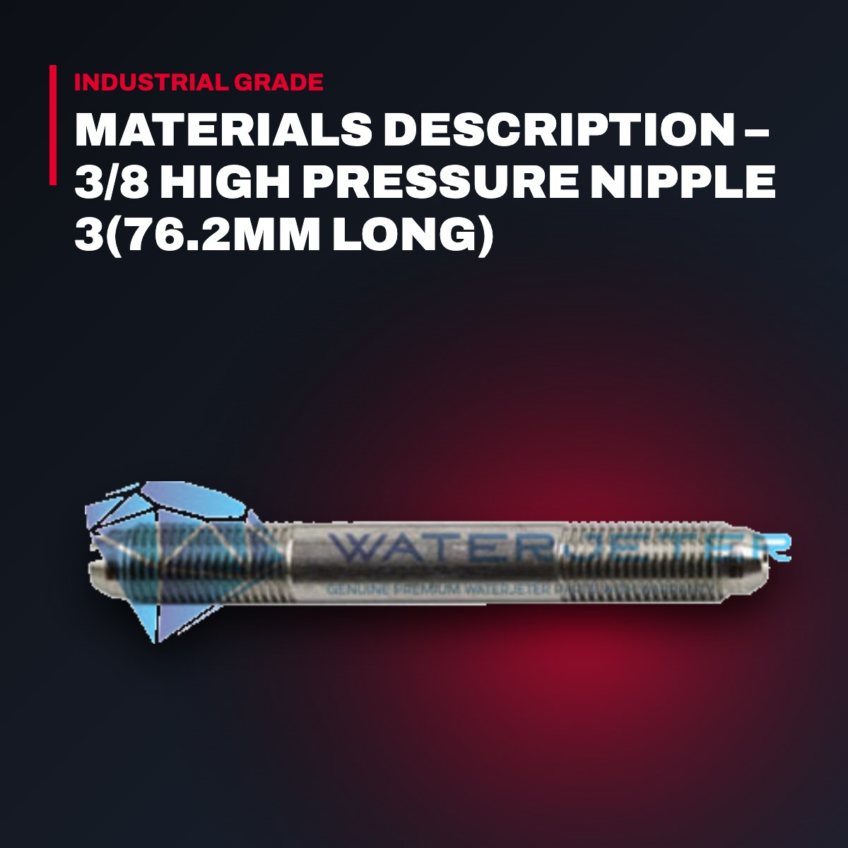 Omax 301337-3 – Materials Description – 3/8 High Pressure Nipple 3(76.2Mm Long)