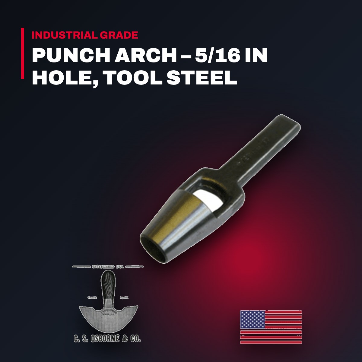 Osborned And 149516 – Punch Arch – 5/16 In Hole, Tool Steel