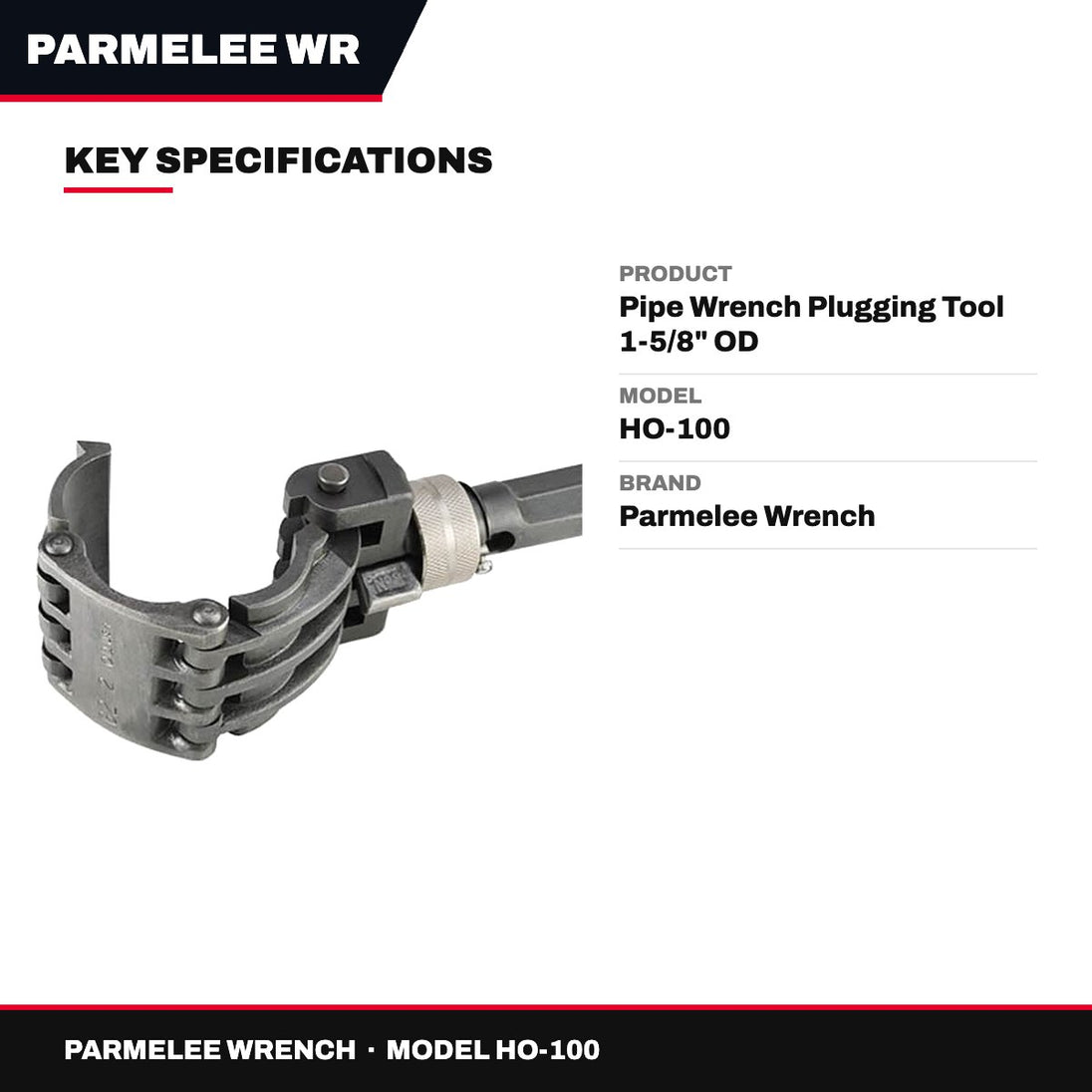 Parmelee Wrench HO-100 – Pipe Wrench Plugging Tool 1-5/8" OD