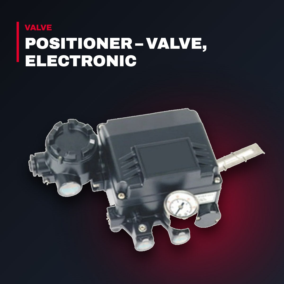 Petrotech Uk ( Gb- 8071D010DAA – Positioner – Valve, Electronic