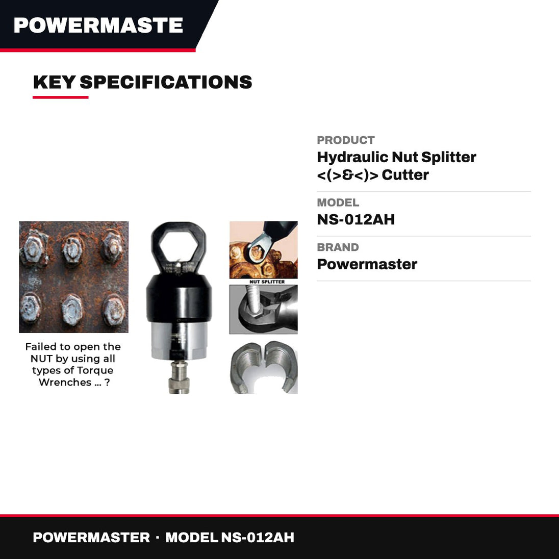 Powermaster NS-012AH – Hydraulic Nut Splitter <(>&<)> Cutter Specifications – Bolt Size Range Up To 10