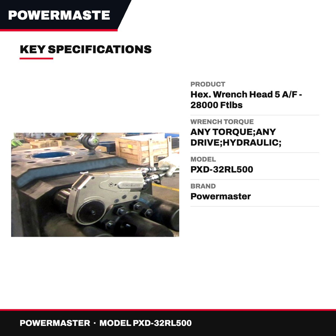 Powermaster PXD-32RL500 – Hex. Wrench Head 5 A/F - 28000 Ftlbs