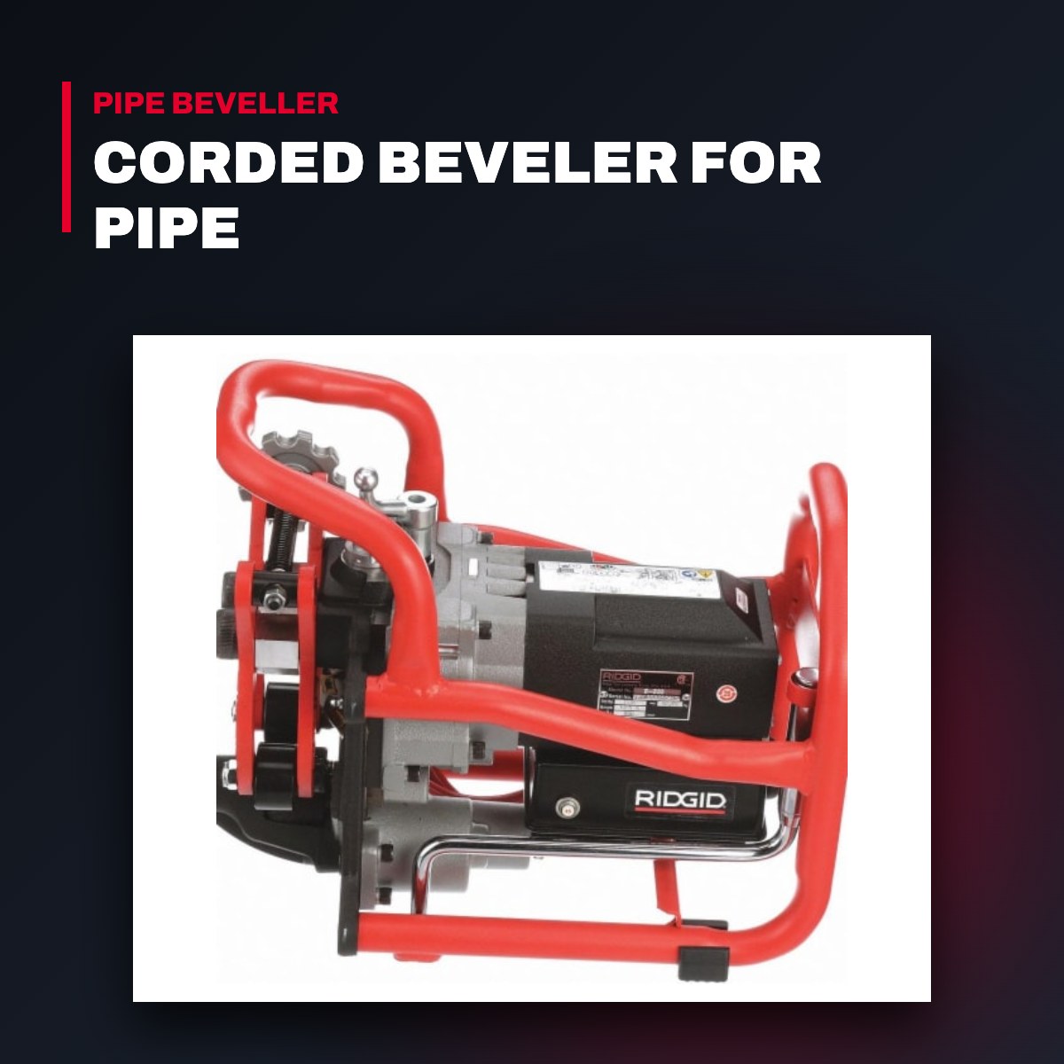 RIDGID B-500 – Corded Beveler For Pipe