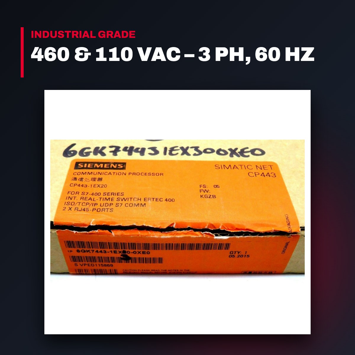 Siemens 6GK74431EX300XE0 – 460 & 110 Vac – 3 Ph, 60 Hz