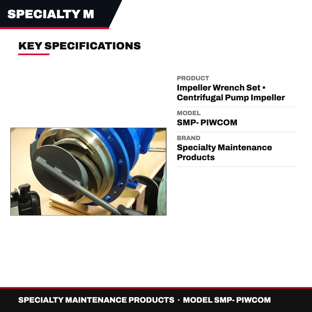 Specialty Maintenance Products SMP- PIWCOM – Impeller Wrench Set • Centrifugal Pump Impeller Wrenches Protect Workers Hands By Keeping Them Far Away From T