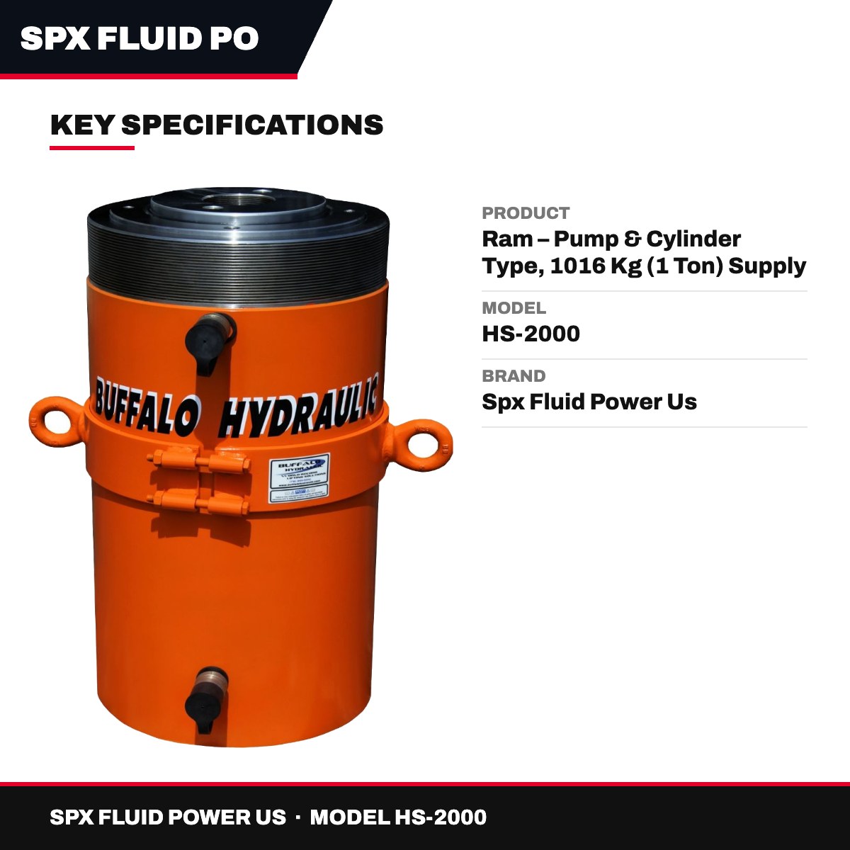 Spx Fluid Power Us HS-2000 – Ram – Pump & Cylinder Type, 1016 Kg (1 Ton) Supply