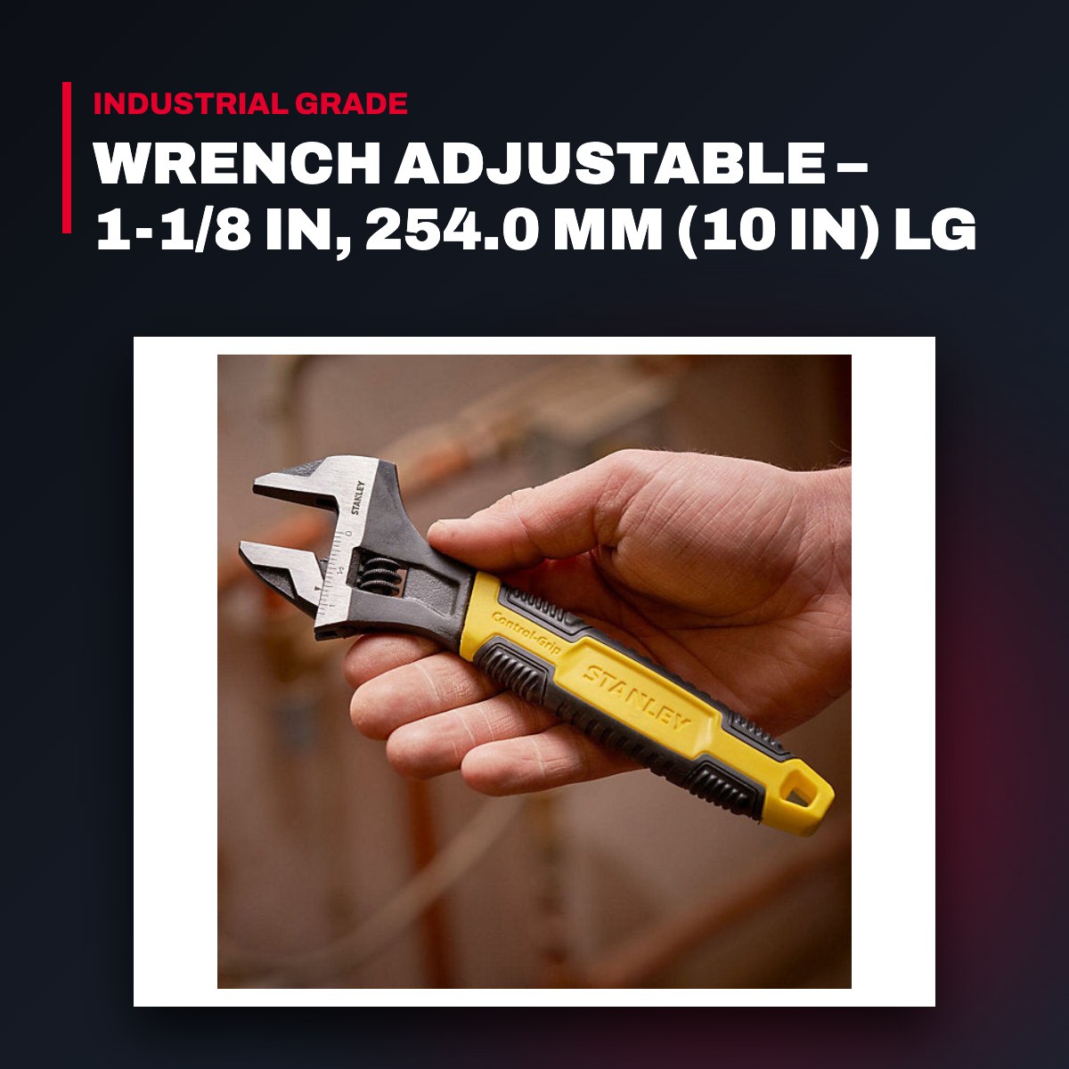 Stanley 710 – Wrench Adjustable – 1-1/8 In, 254.0 Mm (10 In) Lg