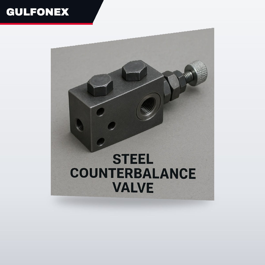 Valve – Counter Balance Type, 275 Bar (4000 Psi) Supply