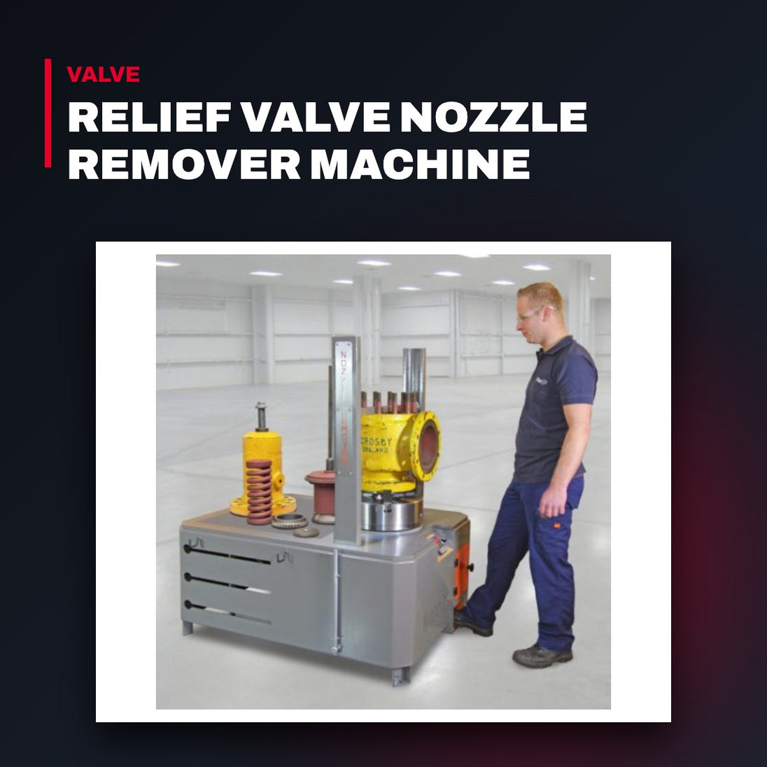 Ventil NR10 – Relief Valve Nozzle Remover Machine