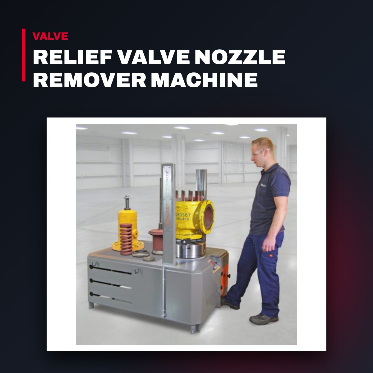 Ventil NR10 – Relief Valve Nozzle Remover Machine