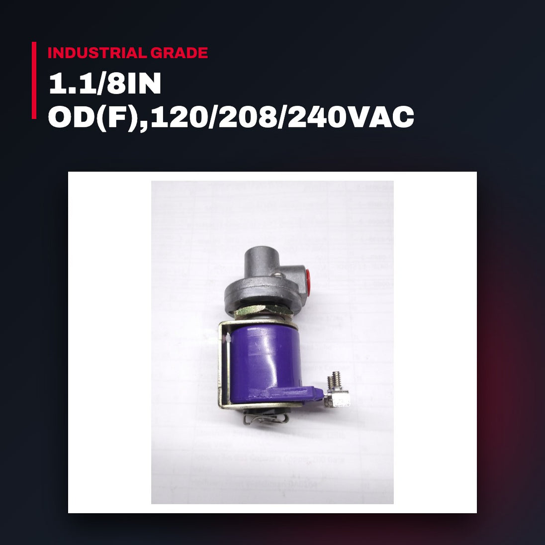 Vlv-Sol – 1.1/8In Od(F),120/208/240Vac