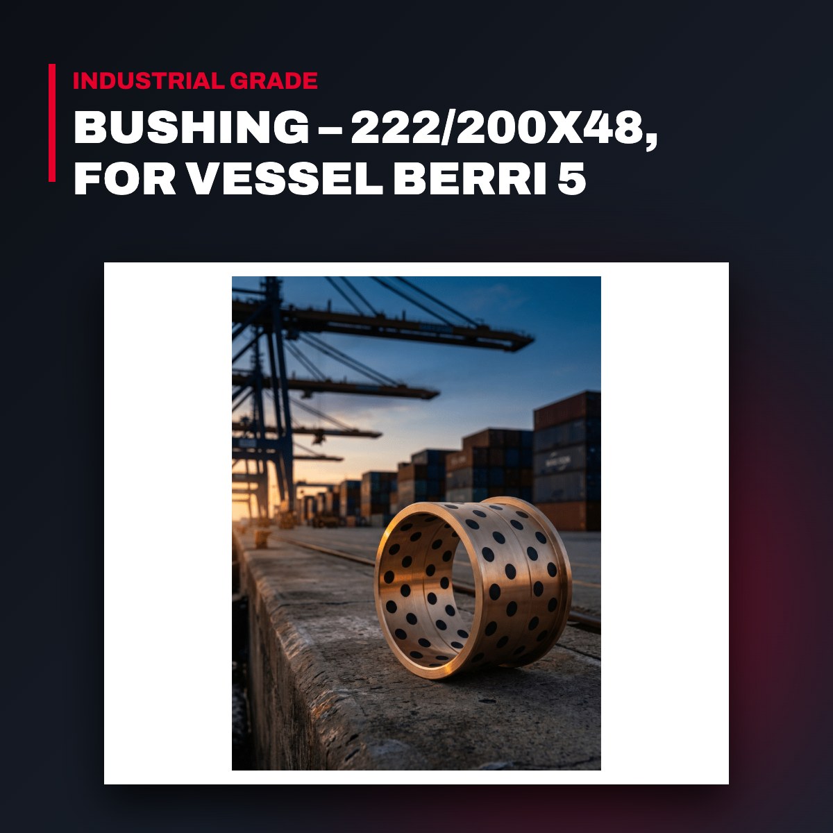 Voith – Bushing, 222/200X48, For Vessel Berri 5