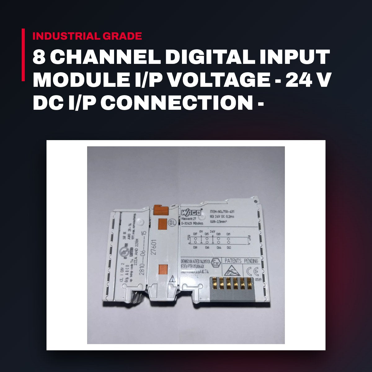 Wago 750-431 – 8 Channel Digital Input Module I/P Voltage - 24 V Dc I/P Connection - 1 Conductor Switching - High Side (Posit