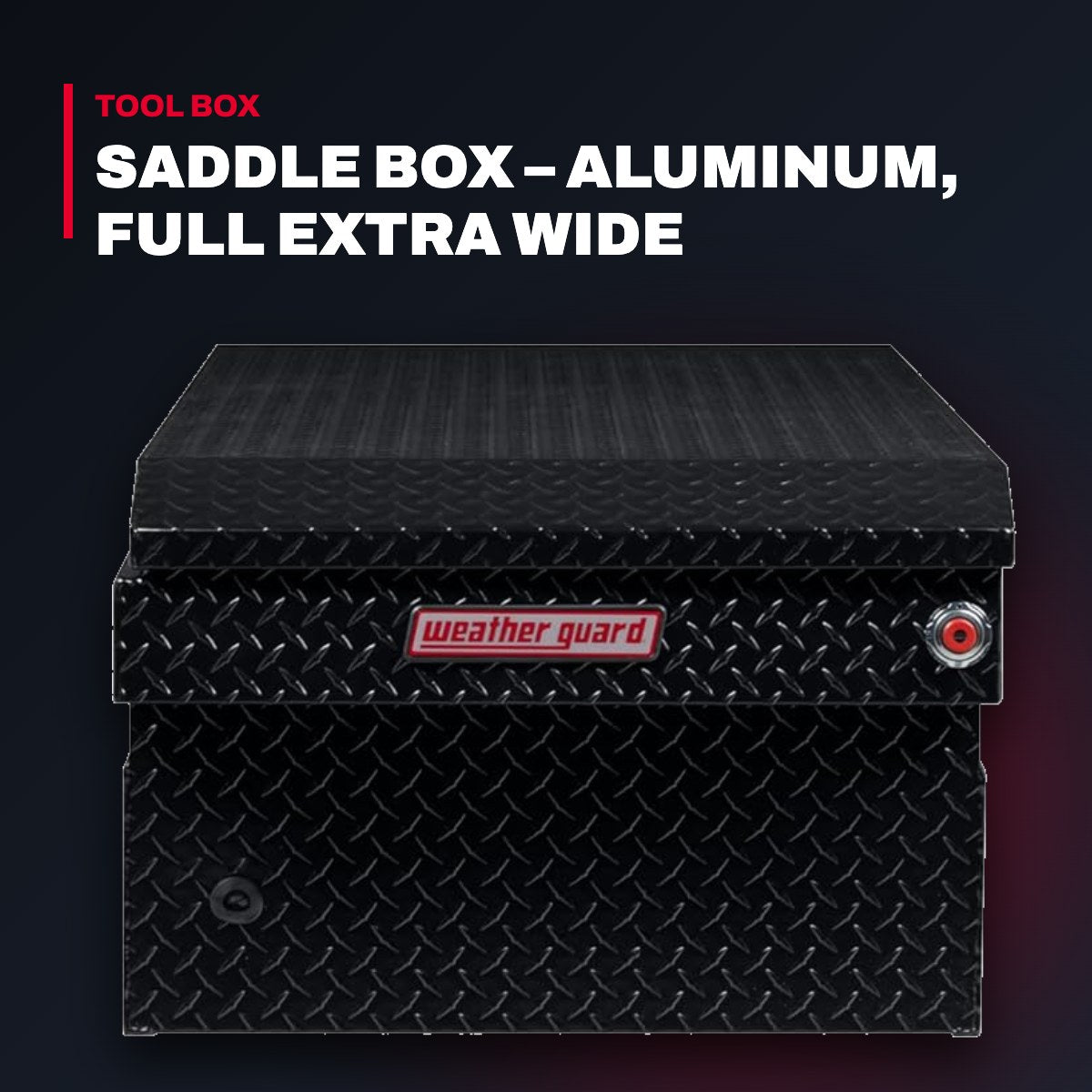Weather Guard 117-5-03 – Saddle Box – Aluminum, Full Extra Wide